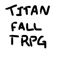 タイタンフォールTRPG作成所