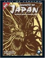 Secrets of Japan (Call of Cthulhu Horror Roleplaying, Modern Era)